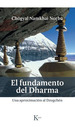 El Fundamento Del Dharma-Norbu, Chogyal Namkhai, De Norbu, Chgyal Namkhai. Editorial KairS En EspaOl