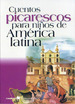 Cuentos Picarescos Para NiOs De America Latina, De Sin. Serie N/a, Vol. Volumen Unico. Editorial Aique, Tapa Blanda, EdiciN 1 En EspaOl, 2005