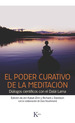 El Poder Curativo De La MeditaciN: DiLogos Cient'Ficos Con El DalI Lama, De Jon Kabat-Zinn. Editorial KairS, EdiciN 1 En EspaOl