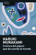 Cronica Del Pajaro Que Da Cuerda Al Mundo-Haruki Murakami
