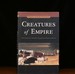 Creatures of Empire How Domestic Animals Transformed Early America