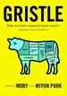 Gristle: From Factory Farms to Food Safety (Thinking Twice About the Meat We Eat)