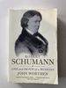 Robert Schumann: Life and Death of a Musician