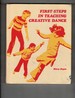 First Steps in Teaching Creative Dance: a Handbook for Teachers of Children, Kindergarten Through Sixth Grade