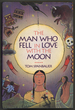 The Man Who Fell in Love With the Moon