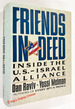 Friends in Deed: Inside the U.S. -Israel Alliance