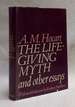 The Life-Giving Myth and Other Essays