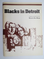 Blacks in Detroit, a Reprint of Articles From the Detroit Free Press, December 1980