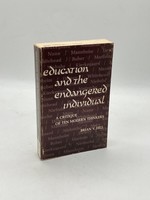 Education and the Endangered Individual a Critique of Ten Modern Thinkers
