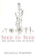 Seed to Seed: the Secret Life of Plants