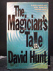 The Magician`S Tale the First Book in the Kay Farrow Series