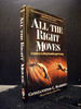 All the Right Moves a Guide to Crafting Breakthrough Strategy