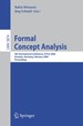 Lecture Notes on Artificial Intelligence. Formal Concept Analysis: 4th International Conference, Icfca 2006, Dresden, Germany, Feburary 13-17, 2006, Proceedings (Lecture Notes in Computer Science, 3874)