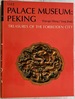 The Palace Museum: Peking, Treasures of the Forbidden City