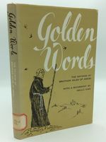 Golden Words: the Sayings of Brother Giles of Assisi With a Biography By Nello Vian