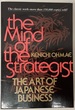 The Mind of the Strategist: the Art of Japanese Business