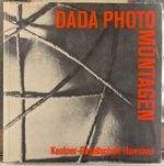 Dada: Photographie Und Photocollage