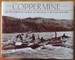 Coppermine: the Far North of George M. Douglas