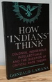 How "Indians" Think: Colonial Indigenous Intellectuals and the Question of Critical Race Theory