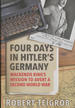 Four Days in Hitler's Germany: Mackenzie King's Mission to Avert a Second World War