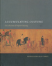 Accumulating Culture: the Collections of Emperor Huizong China Program Books Series