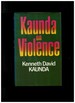 Kaunda on Violence (Signed Copy)