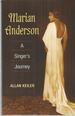 Marian Anderson: a Singer's Journey