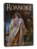 Roanoke a Novel of Elizabethan Intrigue