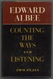 Counting the Ways and Listening: Two Plays