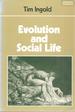 1987 Pb Evolution and Social Life (Themes in the Social Sciences) By Ingold, T.