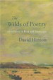 The Wilds of Poetry: Adventures in Mind and Landscape