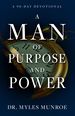 A Man of Purpose and Power: a 90-Day Devotional