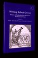 Writing Robert Greene: Essays on England's First Notorious Professional Writer