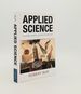 Applied Science Knowledge Modernity and Britain's Public Realm (Science in History)