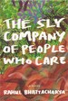 The Sly Company of People Who Care