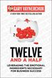 Twelve and a Half: Leveraging the Emotional Ingredients Necessary for Business Success