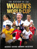 The History of the Women's World Cup: Great Matches, Star Players, Iconic Moments, Wwc 2023 Preview