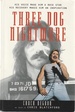 Three Dog Nightmare: the Chuck Negron Story