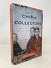 The China Collectors: America's Century-Long Hunt for Asian Art Treasures