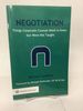 Negotiation: Things Corporate Counsel Need to Know But Were Not Taught