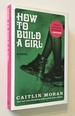 How to Build a Girl a Novel