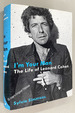 I'M Your Man: the Life of Leonard Cohen