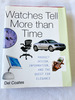 2002 Hc Watches Tell More Than Time: Product Design, Information, and the Quest for Elegance