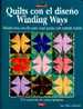 Quilts Con El Diseo Winding Ways/ Libro De