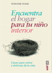 Encuentra El Hogar Para Tu Nio Interior/Claves Para Volver a Disfrutar De La Vida