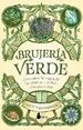 Brujera Verde/Descubre La Magia De Las Plantas, Hierbas Cristales Y Ms