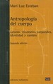 Antropologia Del Cuerpo (2 Edicion)