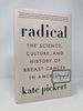 Radical: the Science, Culture, and History of Breast Cancer in America