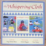 The Whispering Cloth: a Refugee's Story {Signed}