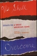 We Shall Overcome: Essays on a Great American Song